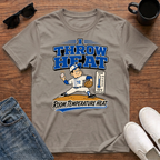 I Throw Room Temperature Heat T-Shirt