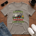 Let Anyone Operate a Lawn Mower T-Shirt