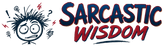 A graphic design featuring the text 'SARCASTIC WISDOM' in stylized red and dark blue lettering with a black outline, accompanied by a simple black cartoon face with messy hair and question marks on a plain white background.