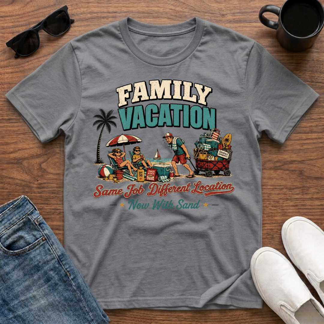 Family Vacation Same Job Different Location T-Shirt