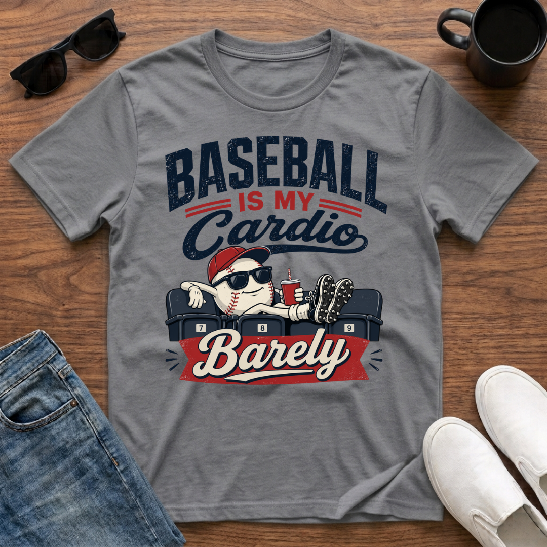 Baseball is my Cardio Barely T-Shirt