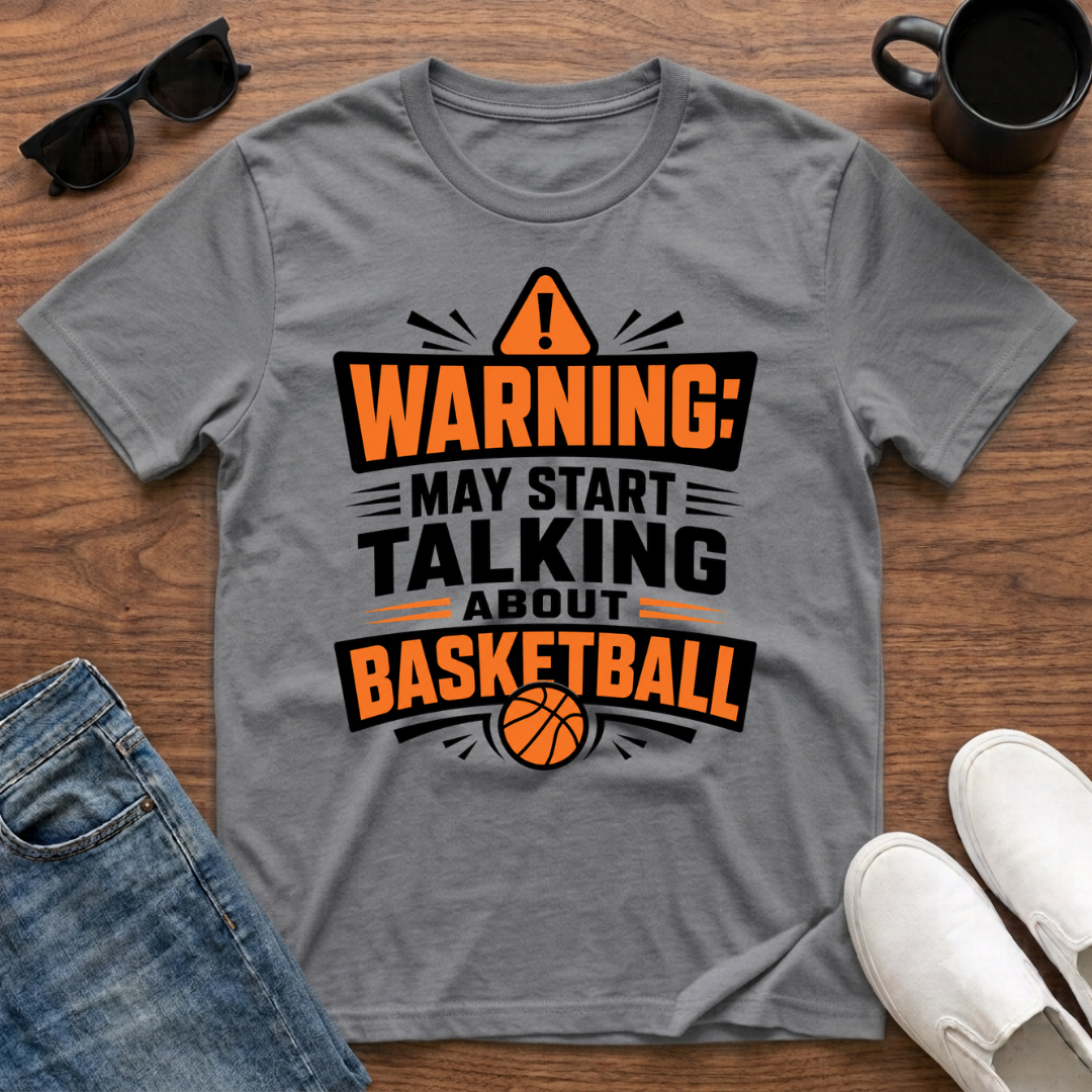Warning may Start Talking about Basketball T-Shirt