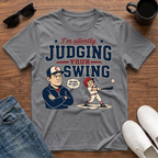 I'm Silently Judging your Swing (Baseball) T-Shirt