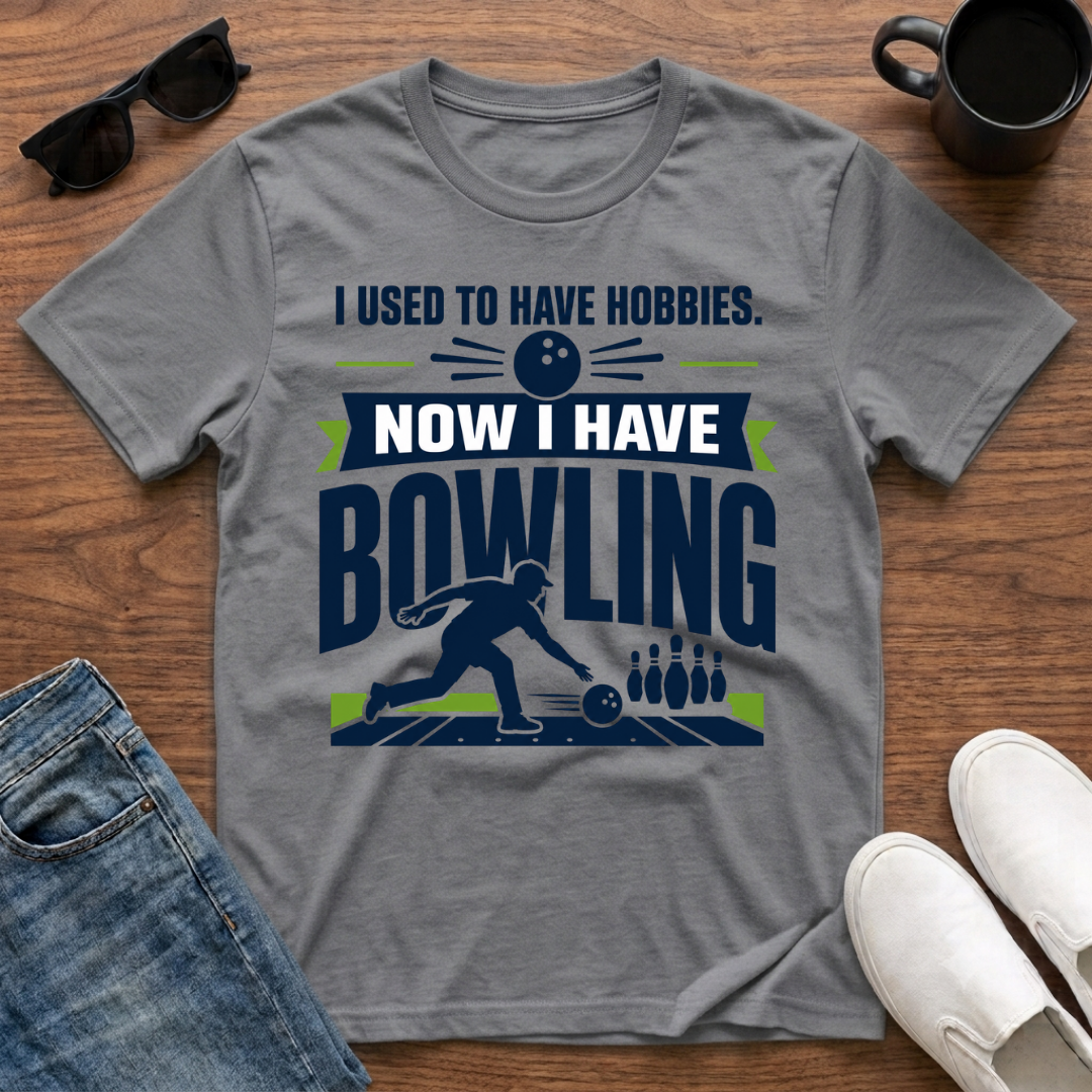 I used to have Hobbies Now I have Bowling T-Shirt