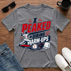 I Peaked during Warm-Ups (Baseball Pitching) T-Shirt