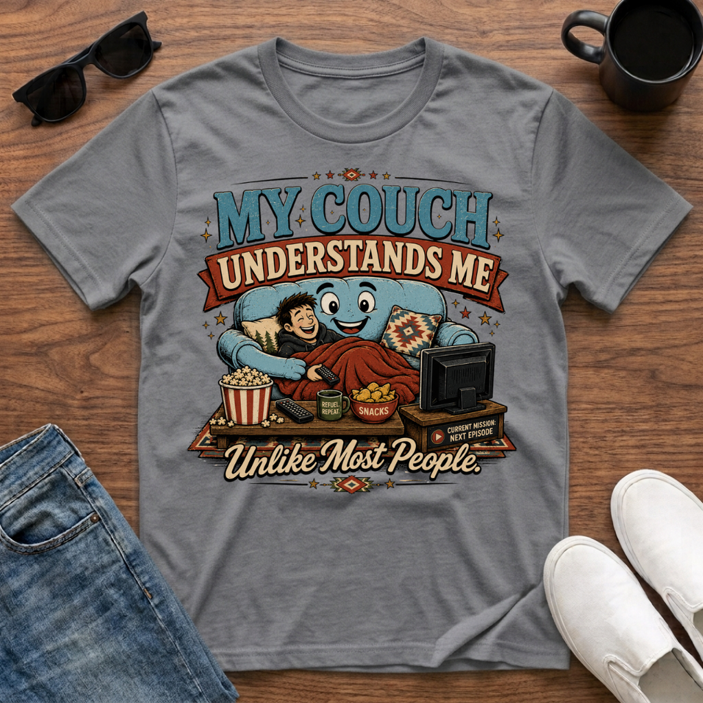 My Couch Understands Me T-Shirt