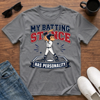My Batting Stance has Personality T-Shirt