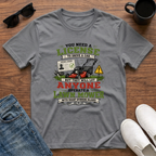 Let Anyone Operate a Lawn Mower T-Shirt