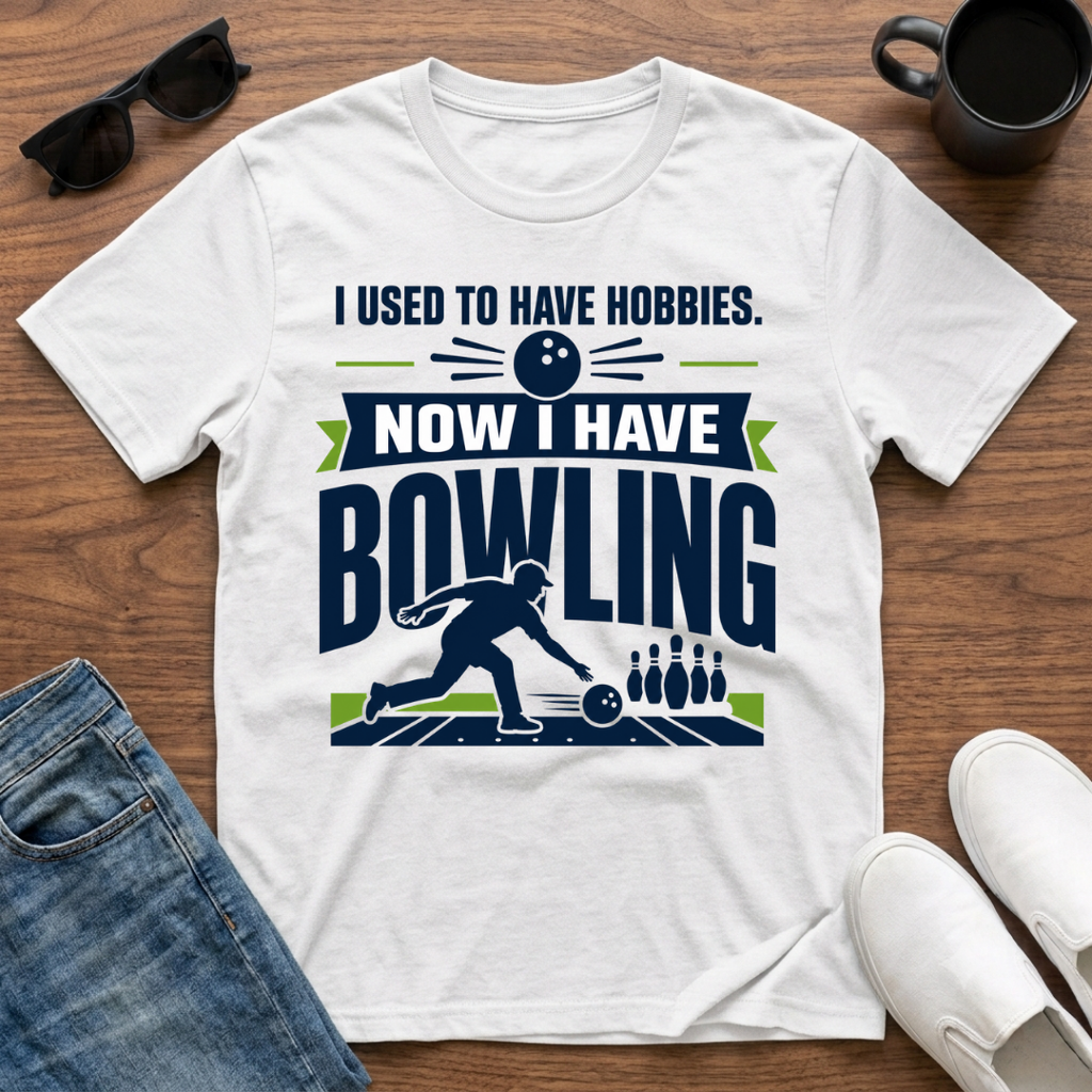 I used to have Hobbies Now I have Bowling T-Shirt