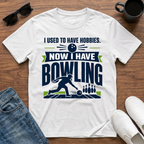 I used to have Hobbies Now I have Bowling T-Shirt
