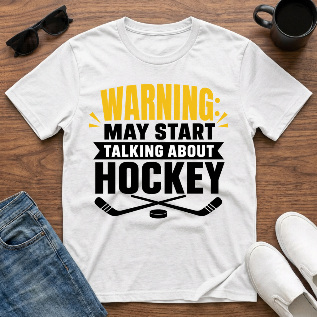 Warning May Start Talking about Hockey T-Shirt