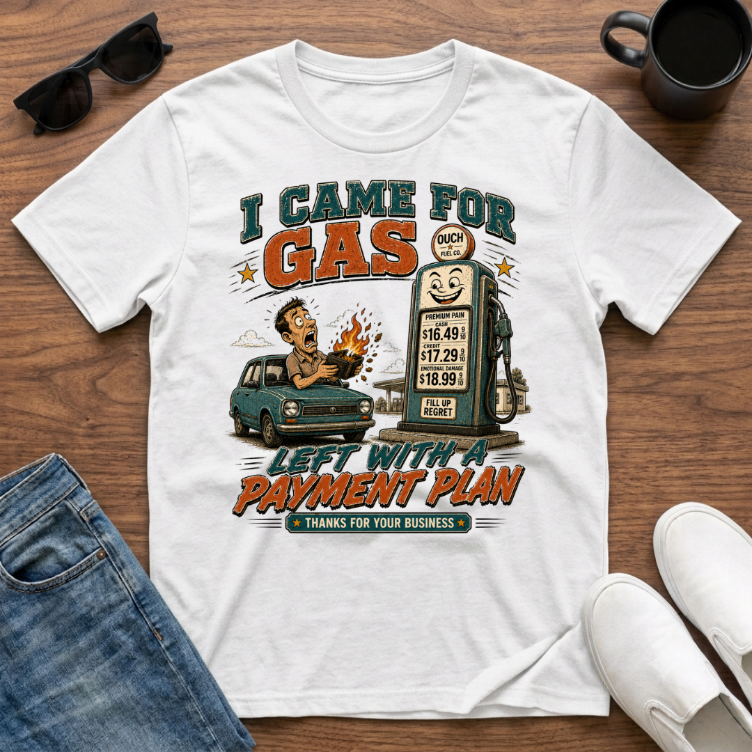Gas Payment Plan T-Shirt