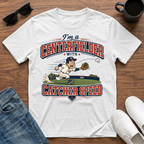 I'm a Centerfielder with Catcher Speed T-Shirt