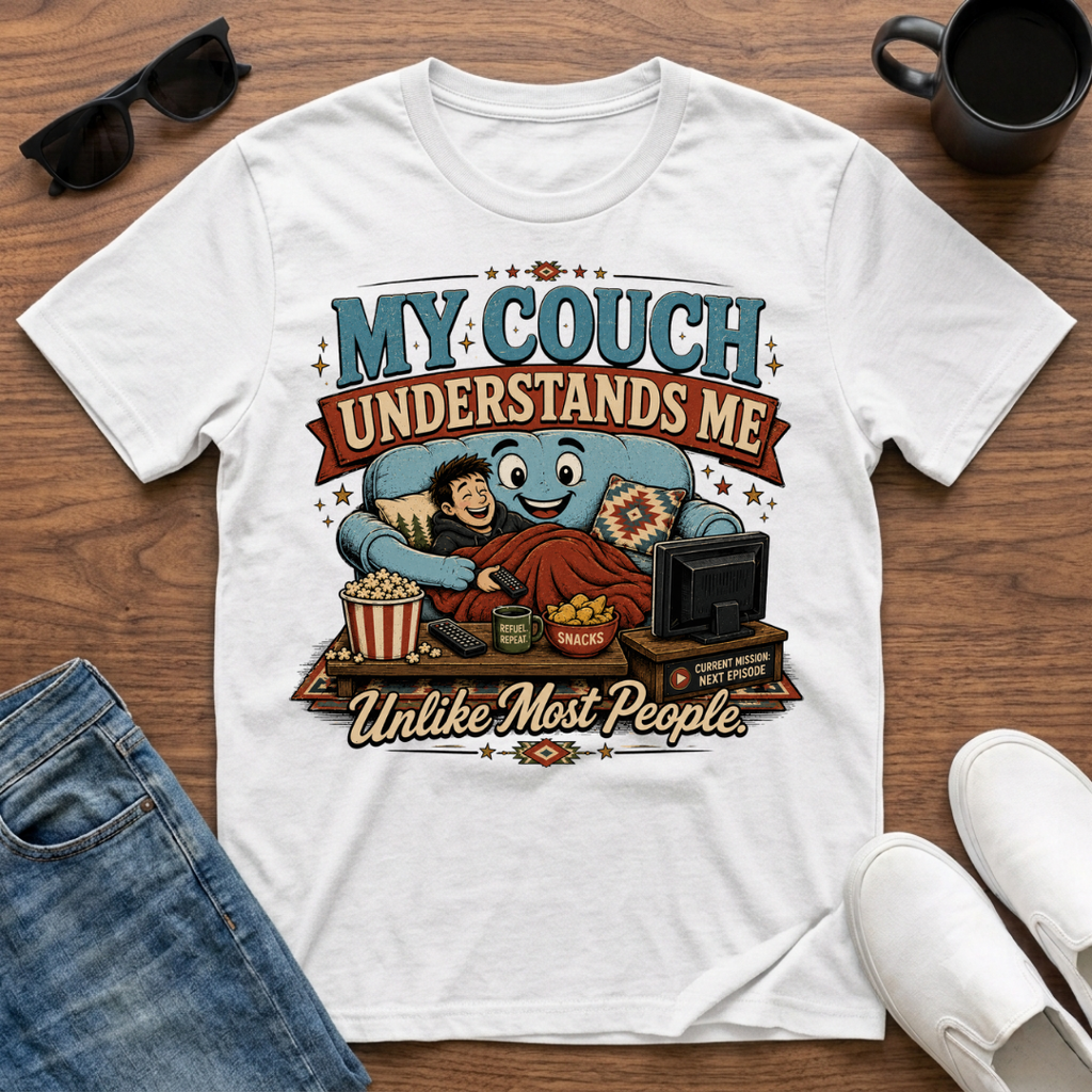 My Couch Understands Me T-Shirt