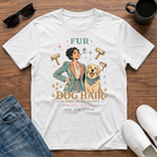Dog Hair is Part of My Outfit T-Shirt